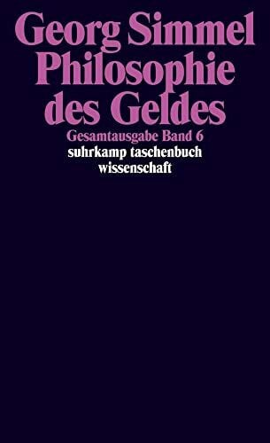 Simmel, Georg Gesamtausgabe, Band 6: Philosophie des Geldes