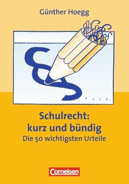 Hoegg, Dr. Günther Praxisbuch: Schulrecht: kurz und bündig: Die 50 wichtigsten Urteile