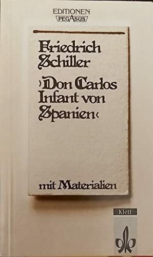 Schiller Johann Don Carlos. Infant von Spanien: Textausgabe mit Materialien