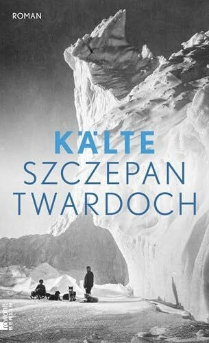 Kühl, Olaf Kälte: Roman | Nominiert für den Preis der Leipziger Buchmesse 2025