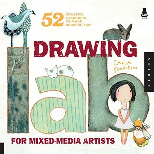 Sonheim, Carla Drawing Lab for Mixed-Media Artists: 52 Creative Exercises to Make Drawing Fun (Lab Series)