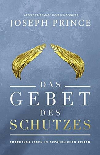 Kohlmann, Gabriele Das Gebet des Schutzes: Furchtlos leben in gefährlichen Zeiten