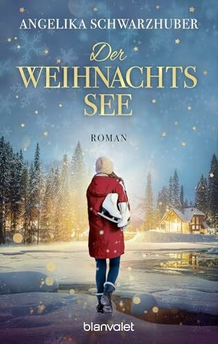 Schwarzhuber, Angelika Der Weihnachtssee: Roman