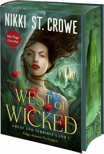 Krichtel, Janika West of Wicked. Folge deinem Verlangen: Roman | Dark Romantasy von BookTok-Starautorin Nikki St. Crowe | Farbschnitt und Overlaypage in der Erstauflage (Great and Terrible Land, Band 1)