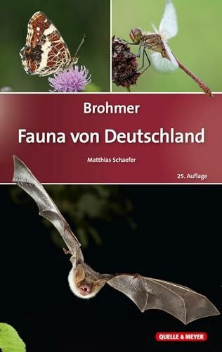 Schaefer, Matthias Brohmer – Fauna von Deutschland: Ein Bestimmungsbuch unserer heimischen Tierwelt (Quelle & Meyer Bestimmungsbücher)