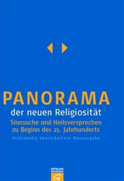 Michael Utsch Panorama der neuen Religiosität: Sinnsuche und Heilsversprechen zu Beginn des 21. Jahrhunderts