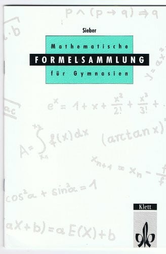Sieber, Helmut Mathematische Formeln und Begriffe, Formelsammlung Ausgabe M für Sekundarstufe I und II der Gymnasien: Formelsammlung Klassen 8-13