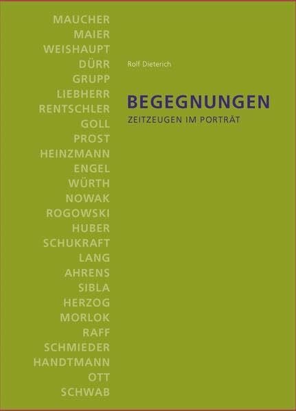 Dieterich, Rolf Begegnungen: Zeitzeugen im Porträt