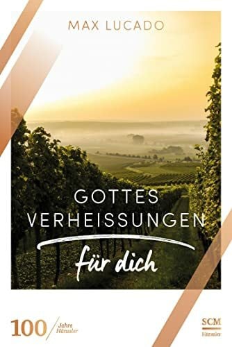 Lucado, Max Gottes Verheißungen für dich (100 Jahre Hänssler)