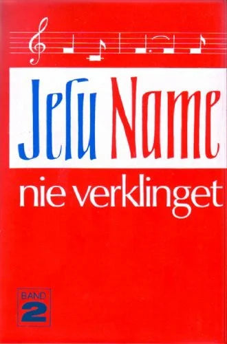 Wolfgnang Heiner Jesu Name nie verklinget, Band 2