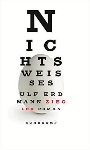 Ziegler, Ulf Erdmann Nichts Weißes: Roman