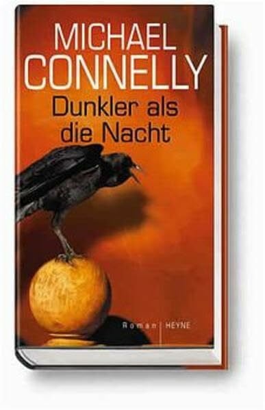 Connelly, Michael Dunkler als die Nacht: Roman: Roman. Aus d. Amerikan. v. Sepp Leeb
