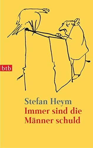 Heym, Stefan Immer sind die Männer schuld: Erzählungen