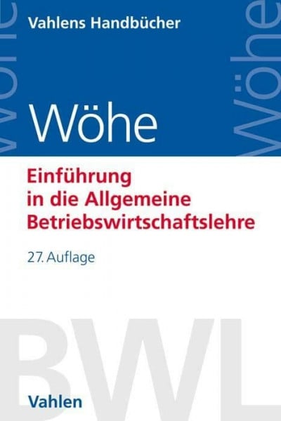Brösel, Gerrit Einführung in die Allgemeine Betriebswirtschaftslehre (Vahlens Handbücher der Wirtschafts- und Sozialwissenschaften)