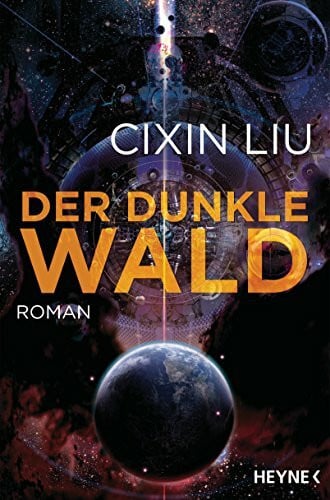 Betz, Karin Der dunkle Wald: Roman (Die Trisolaris-Trilogie, Band 2)