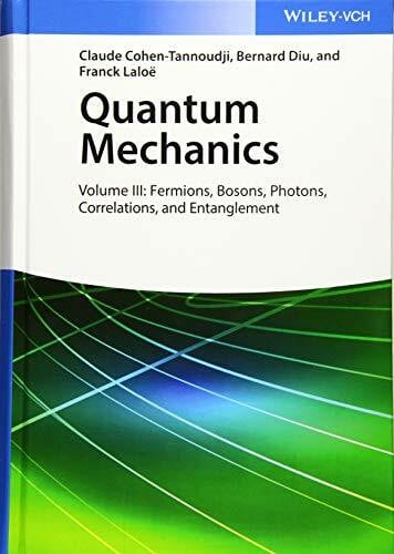 Ostrowsky, Daniel Quantum Mechanics: Volume III: Fermions, Bosons, Photons, Correlations, and Entanglement