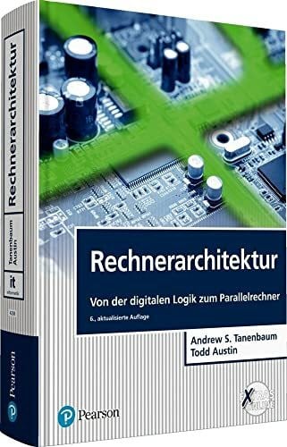 Austin, Todd Rechnerarchitektur: Von der digitalen Logik zum Parallelrechner (Pearson Studium - IT)