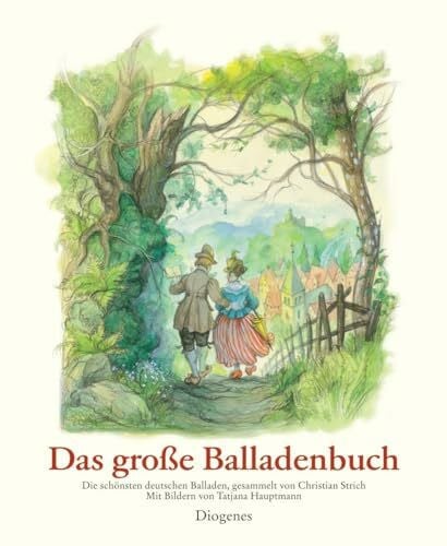 Hauptmann, Tatjana Das große Balladenbuch: Die schönsten deutschen Balladen