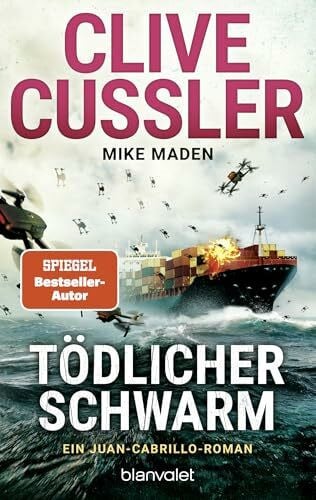 Maden, Mike Tödlicher Schwarm: Ein Juan-Cabrillo-Roman (Die Juan-Cabrillo-Abenteuer, Band 18)
