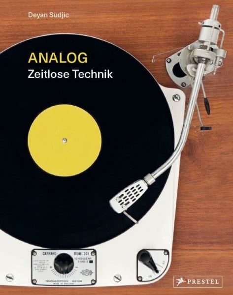 Sudjic, Deyan Analog: Zeitlose Technik - Klang, Bild, Kommunikation und Information: eine nostalgische Reise in die Vergangenheit des Produktdesigns