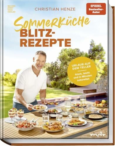Schüler, Hubertus Sommerküche Blitzrezepte: Urlaub auf dem Teller – frisch, leicht und in Minuten gemacht