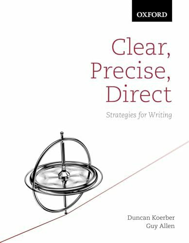 Allen, Guy Clear, Precise, Direct: Strategies for Writing