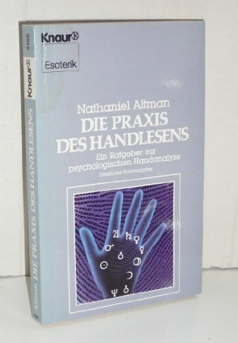 Ifang, Erika Die Praxis des Handlesens: Ein Ratgeber zur psychologischen Handanalyse (Knaur Taschenbücher. Esoterik)