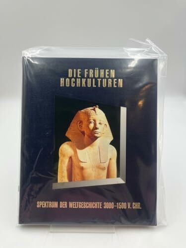 unbekannt Die frühen Hochkulturen: 3000-1500 v. Chr. (Time-Life wereldgeschiedenis)