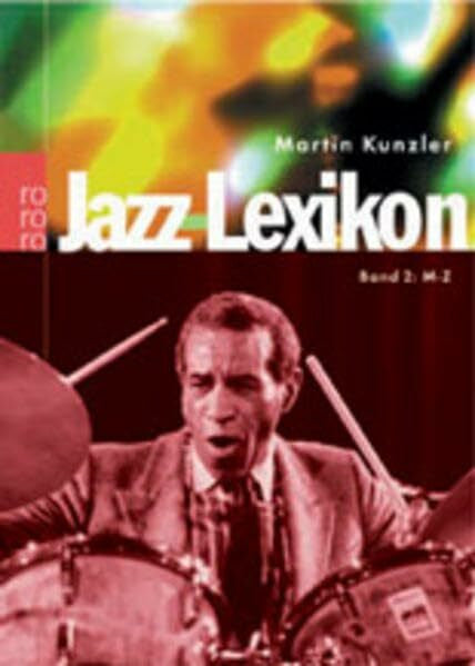 Kunzler, Martin Jazz-Lexikon. Bd.2. M-Z