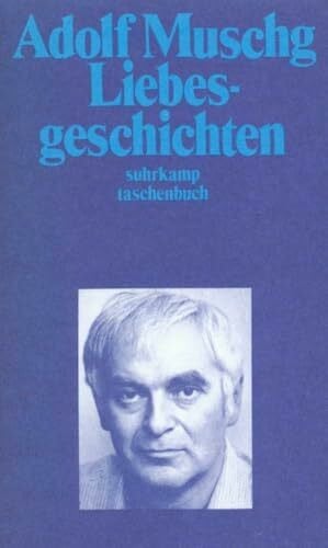 Muschg, Adolf Liebesgeschichten (suhrkamp taschenbuch)