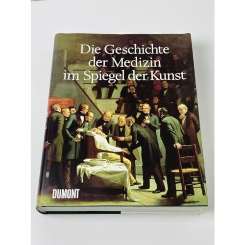 Lyons, Albert S. Die Geschichte der Medizin im Spiegel der Kunst
