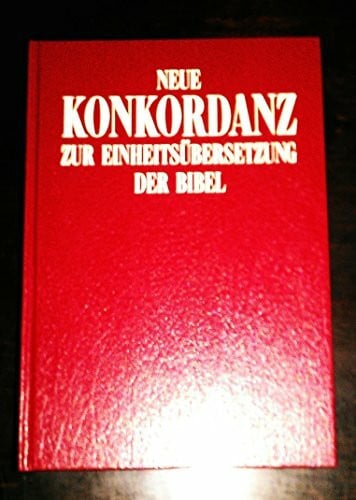 Bader, Winfried Neue Konkordanz zur Einheitsübersetzung der Bibel