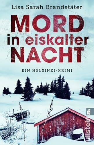 Brandstäter, Lisa Sarah Mord in eiskalter Nacht: Ein Helsinki-Krimi | Mörderisches Helsinki (Leena Victor ermittelt, Band 1)