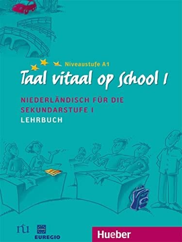 Wynands, Hubertus Taal vitaal op school 1: Niederländisch für die Sekundarstufe I / Lehrbuch: Schulausgabe. Niederländisch für die Sekundarstufe I