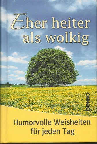 Bauch, Volker [Hrsg.] Eher heiter als wolkig: Humorvolle Weisheiten für jeden Tag