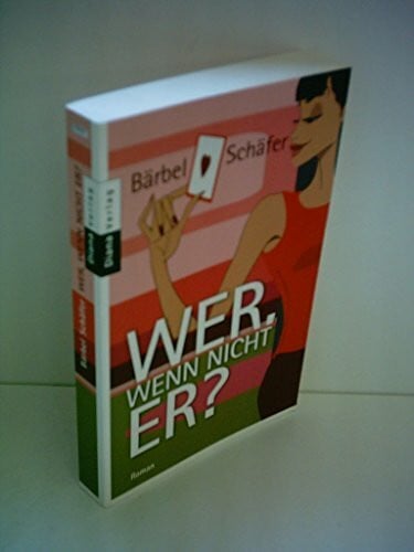 Bärbel Schäfer Wer, wenn nicht er?