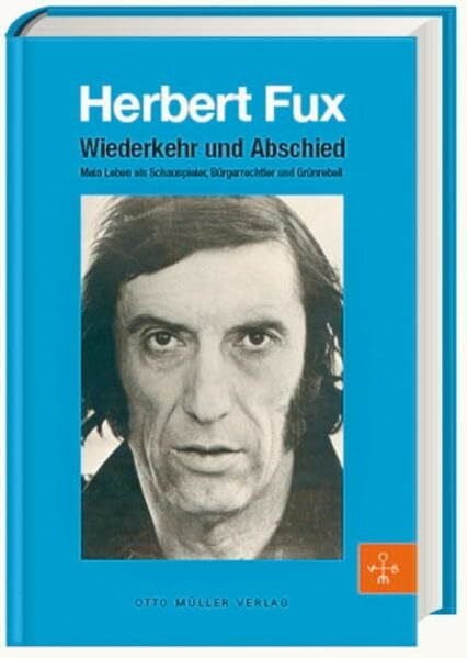 Fux, Herbert Wiederkehr und Abschied: Meine Biographie