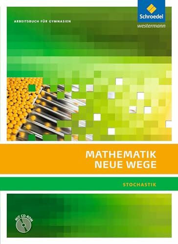 Körner, Henning Mathematik Neue Wege SII - Stochastik, allgemeine Ausgabe 2011: Stochastik Arbeitsbuch mit CD-ROM: Sekundarstufe 2. Ausgabe 2011