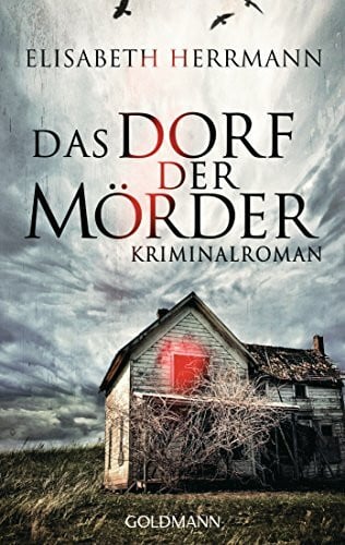 Herrmann, Elisabeth Das Dorf der Mörder: Kriminalroman (Sanela Beara, Band 1)