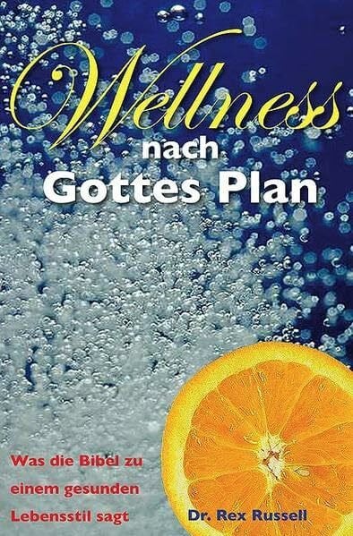 Wilczek, Marita Wellness nach Gottes Plan: Was die Bibel zu einem gesunden Lebensstil sagt