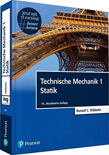 Hibbeler, Russell C. Technische Mechanik 1: Statik (Pearson Studium - Maschinenbau)
