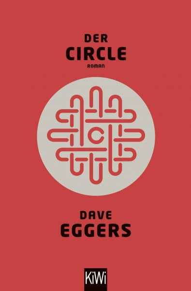 Eggers, Dave Der Circle: Roman