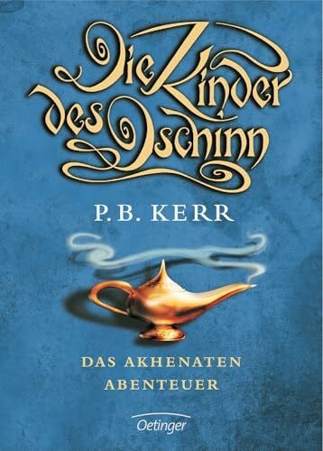 Ellsworth, Johanna Die Kinder des Dschinn. Das Akhenaten-Abenteuer
