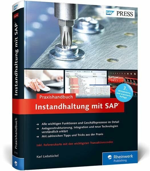 Liebstückel, Karl Praxishandbuch Instandhaltung mit SAP: Das Standardwerk zu SAP PM/EAM (SAP PRESS)