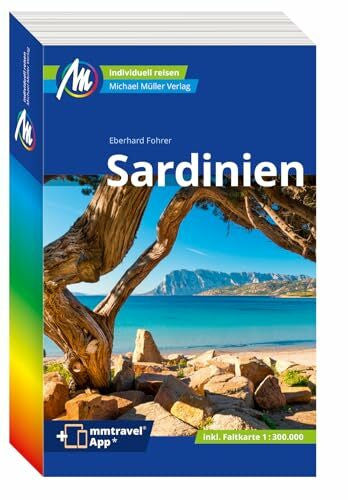 Fohrer, Eberhard MICHAEL MÜLLER REISEFÜHRER Sardinien: 100% authentisch, aktuell und vor Ort recherchiert. Inkl. App. (MM-Reisen)