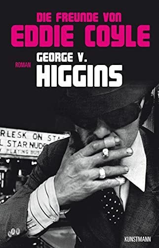van Gunsteren, Dirk Die Freunde von Eddie Coyle: Roman