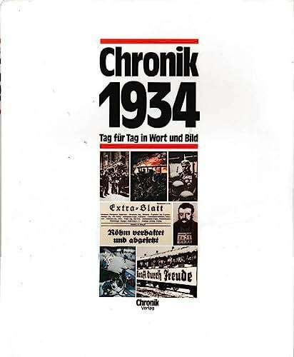Pollmann, Bernhard Chronik, Chronik 1934 (Chronik / Bibliothek des 20. Jahrhunderts. Tag für Tag in Wort und Bild)