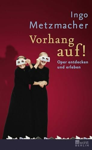 Metzmacher, Ingo Vorhang auf!: Oper entdecken und erleben