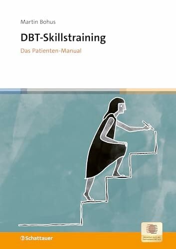 Bohus, Martin DBT-Skillstraining: Das Patienten-Manual