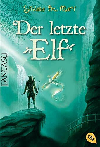 De Mari, Silvana Der letzte Elf (Die Elfensaga, Band 1)